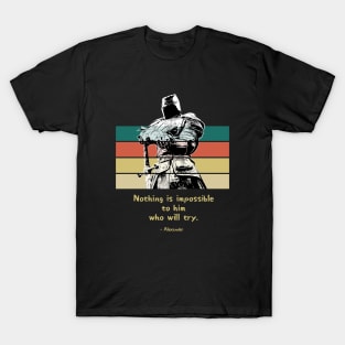 Warriors Quotes V: "Nothing is impossible to him who will try" T-Shirt